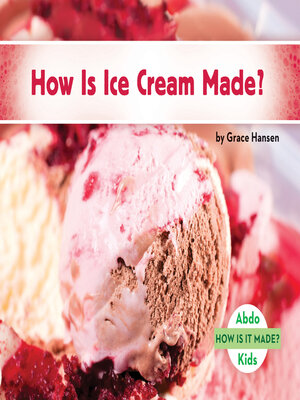 cover image of How Is Ice Cream Made?